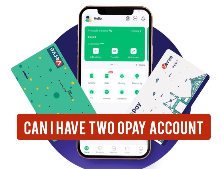 Opay Banking | Can I Have Two Opay Account